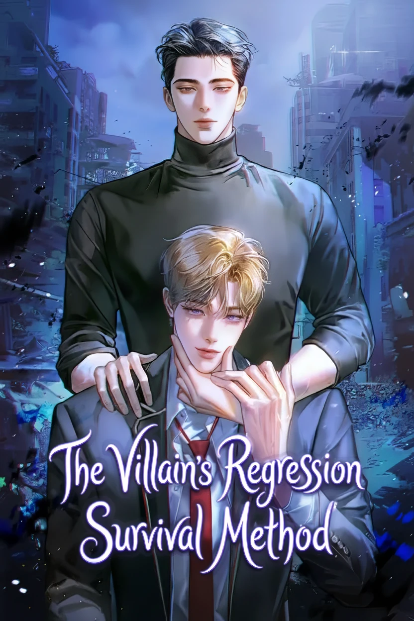 The Villain’s Regression Survival Method / agyeog-ui hoegwisig saengjonbeob / 악역의 회귀식 생존법